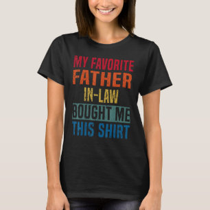 My Favorite Father In Law Bought Me Retro  Family  T-Shirt
