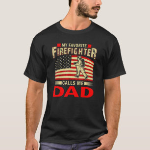 My Favorite Firefighter Calls Me Dad Usa Flag T-Shirt