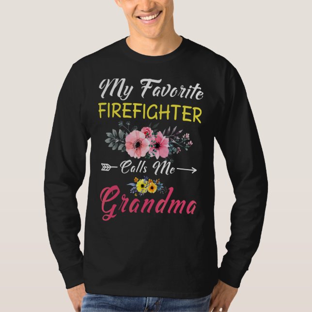 My Favorite Firefighter Calls Me Grandma Flowers M T-Shirt (Front)
