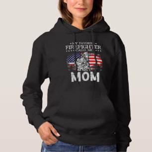 My Favorite Firefighter Calls Me Mom American Flag Hoodie