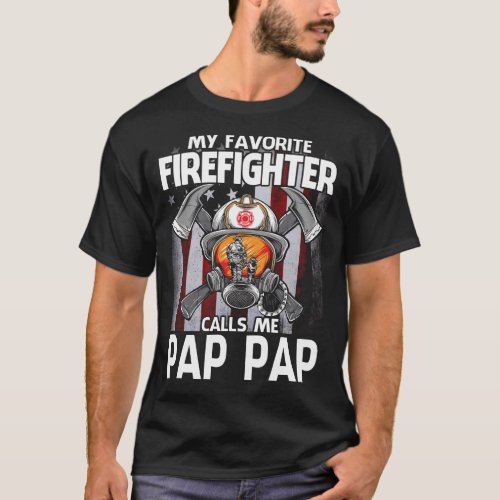 My Favorite Firefighter Calls Me PAP PAP US Flag F T_Shirt