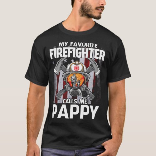 My Favorite Firefighter Calls Me PAPPY US Flag Fat T_Shirt