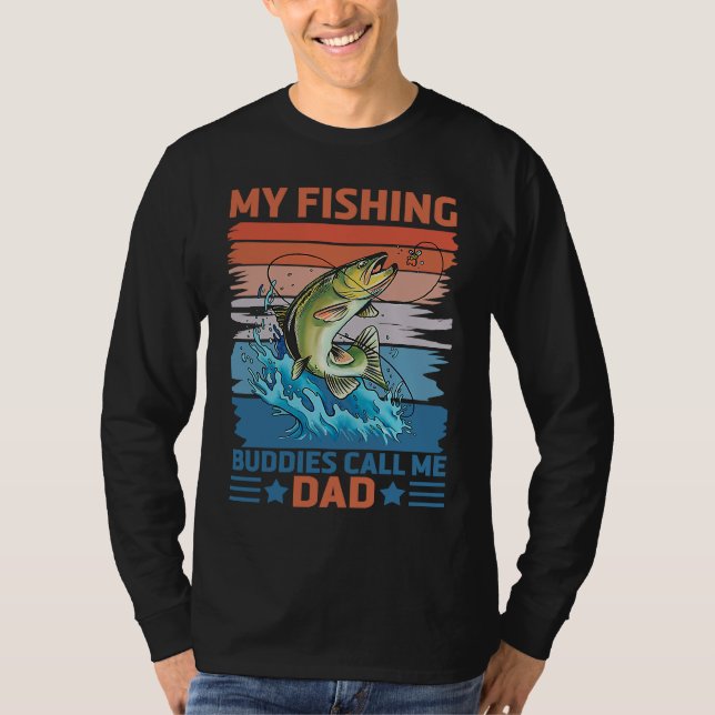 My Favorite Fishing Buddies Call Me Dad Father Son T-Shirt (Front)