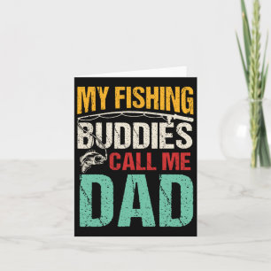 My Favorite Fishing Buddies Call Me Dad Fisherman Card
