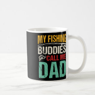 My Favorite Fishing Buddies Call Me Dad Fisherman Coffee Mug
