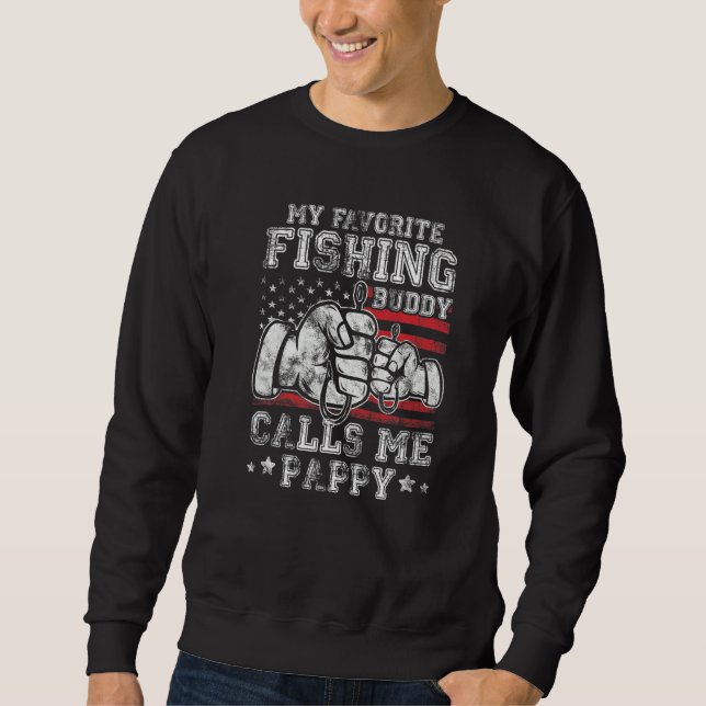 My Favorite Fishing Buddy Call Me Pappy US Flag Pr Sweatshirt (Front)