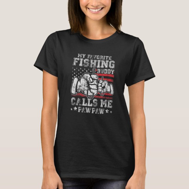 My Favorite Fishing Buddy Call Me PawPaw US Flag P T-Shirt (Front)