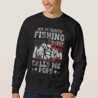 My Favorite Fishing Buddy Call Me Pops US Flag Sweatshirt