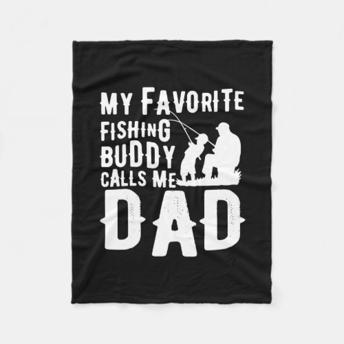 My Favorite Fishing Buddy Calls Me Dad American Fleece Blanket