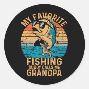 My Favorite Fishing Buddy Calls Me Grandpa Funny F Classic Round Sticker