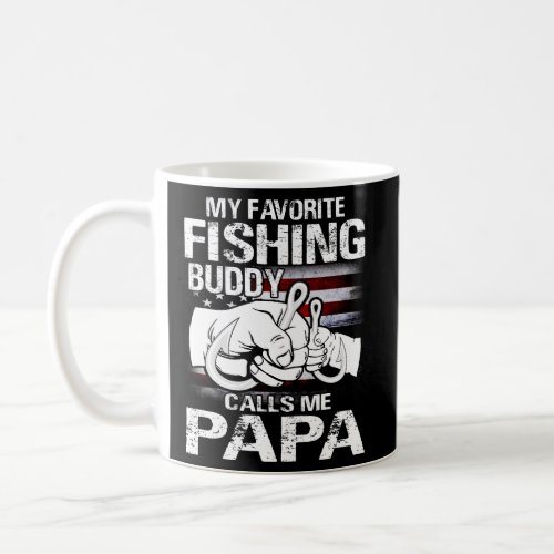 My Favorite Fishing Buddy Calls Me Papa Coffee Mug