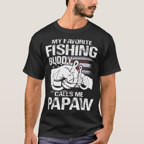 My Favorite Fishing Buddy Calls Me Papaw T_Shirt