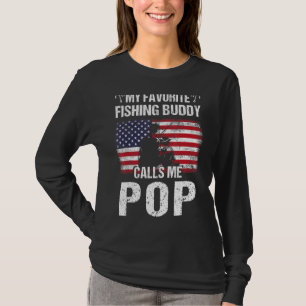 My Favorite Fishing Buddy Calls Me Pop Patriot Fat T-Shirt