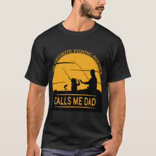 My Favorite Fishing Partner Calls Me Dad T-Shirt