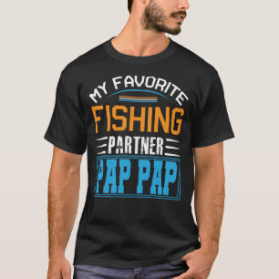 My Favorite Fishing Partner PAP PAP Fathers Day  T-Shirt