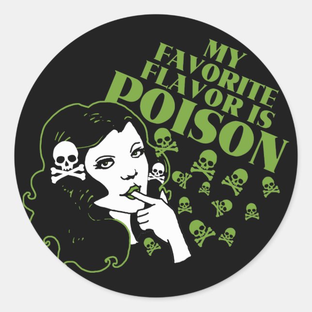 My Favorite Flavor is Poison Classic Round Sticker (Front)