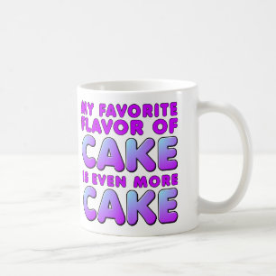 My Favorite Flavor Of Cake Funny Mug or Travel Mug