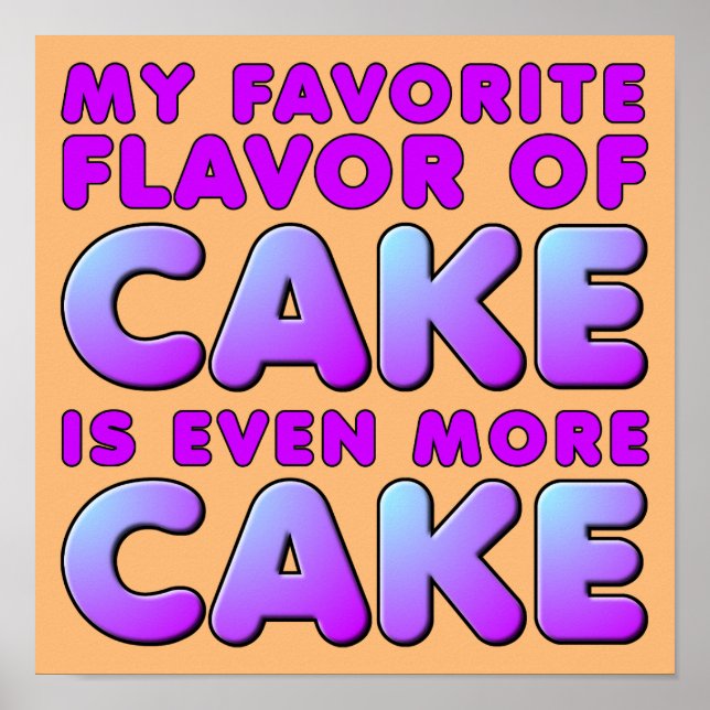 My Favorite Flavor Of Cake Funny Poster Sign (Front)