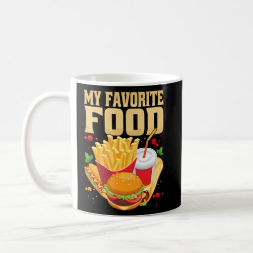My Favorite Food  Cheat Day Food French Fries Burg Coffee Mug