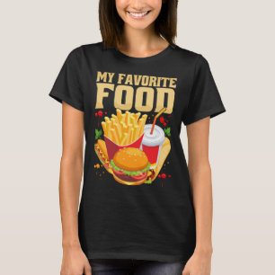 My Favorite Food Cheat Day Food French Fries Burg T-Shirt