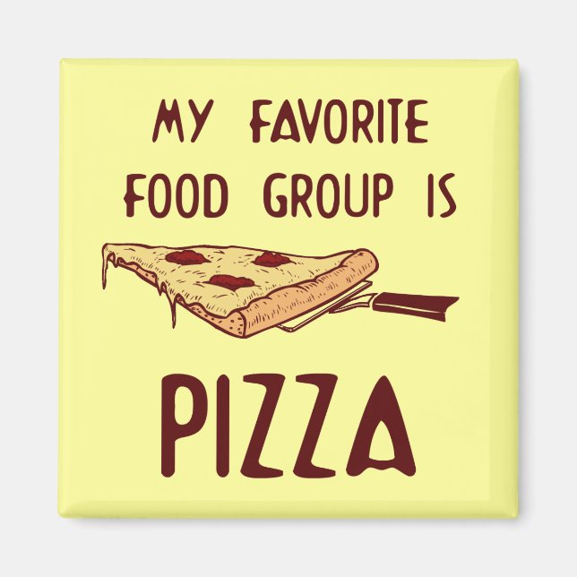 My Favorite Food Group is Pizza Magnet (Front)