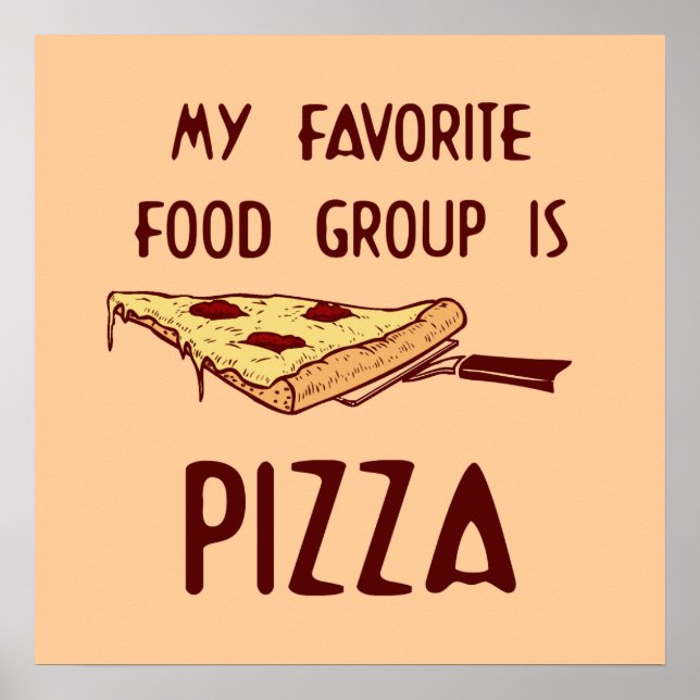 My Favorite Food Group is Pizza Poster (Front)