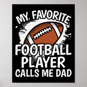 My Favorite Football Player Calls Me Dad American  Poster