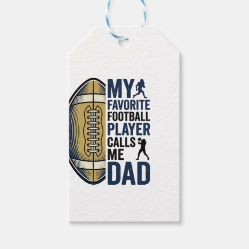 My Favorite Football Player Calls Me Dad Shirt Des Gift Tags