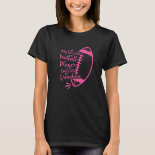 My Favorite Football Player Calls Me Grandma  2 T-Shirt