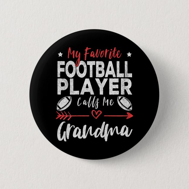 My Favorite Football Player Calls Me Grandma Button (Front)