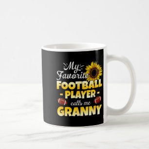 My Favorite Football Player Calls Me Granny Coffee Mug