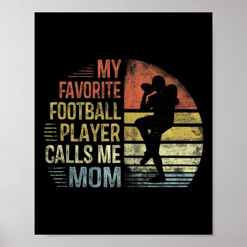 My Favorite Football Player Calls Me Mom Mama Gift Poster