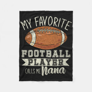 My Favorite Football Player Calls Me Nana Grandma Fleece Blanket