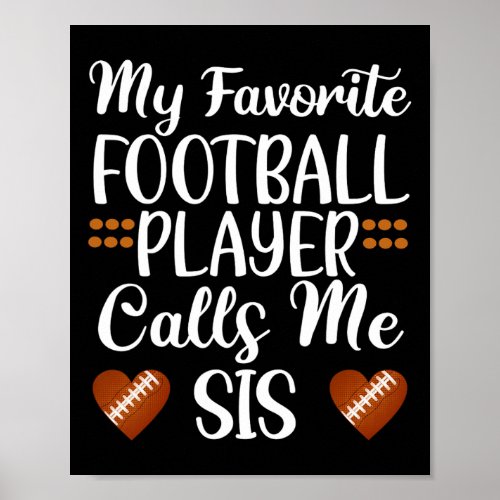 My Favorite Football Player Calls Me Sis Cute Sist Poster
