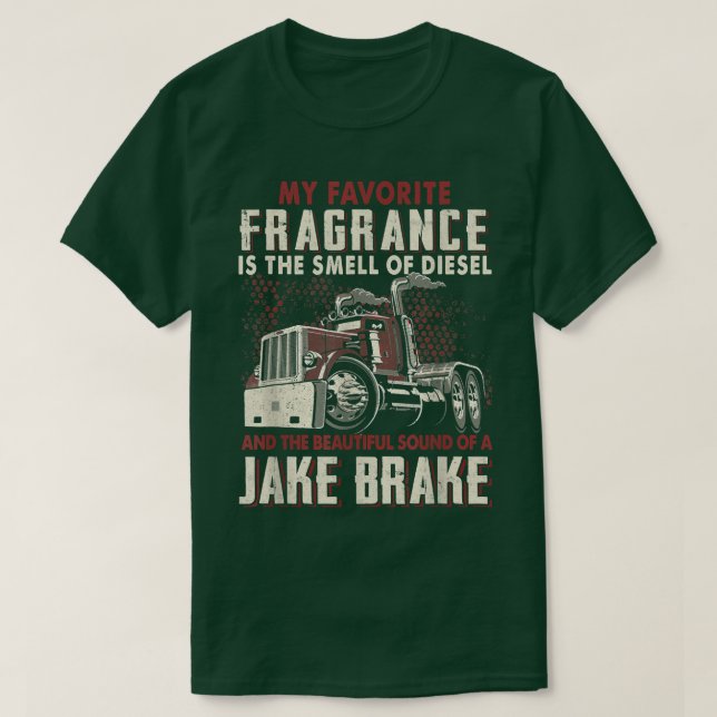 My Favorite Fragrance Is A Smell Of Diesel  Funny  T-Shirt (Design Front)