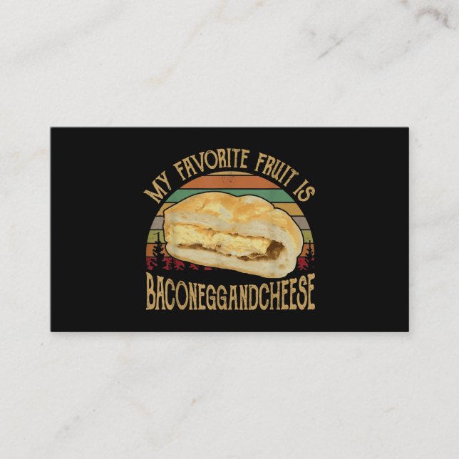 My Favorite Fruit Bacon Egg And Cheese Gift Business Card (Front)