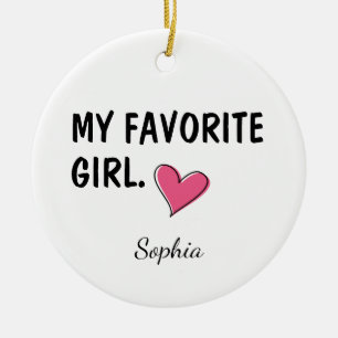 My Favorite Girl Personalized Daughter Gift Ceramic Ornament