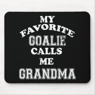 My Favorite Goalie Calls Me Grandma Soccer Hockey  Mouse Pad