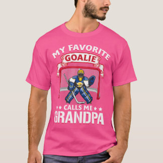 My Favorite Goalie Calls Me Grandpa Soccer Hockey T-Shirt