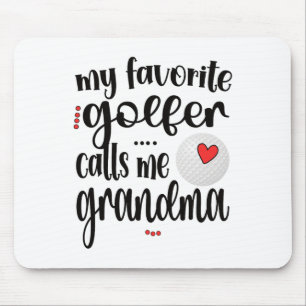 My Favorite Golfer Calls Me Grandma Golf Grandma Mouse Pad