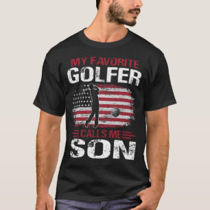 My Favorite Golfer Calls Me SON T-Shirt