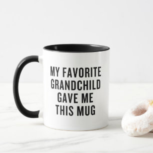 My Favorite Grandchild Gave Me This Mug Funny