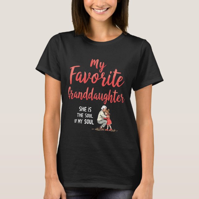 My Favorite Granddaughter  T-Shirt (Front)