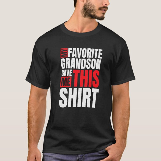 My Favorite Grandson Gave Me This  Grandma T-Shirt (Front)