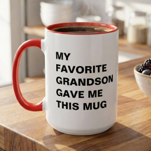 My Favorite Grandson Gave Me This Mug