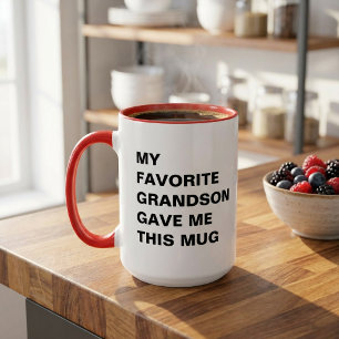 My Favorite Grandson Gave Me This Mug