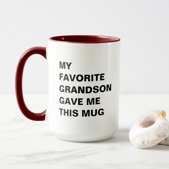 My Favorite Grandson Gave Me This Mug (With Donut)