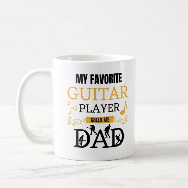My Favorite Guitar Player Calls Me Dad Musician Coffee Mug (Left)