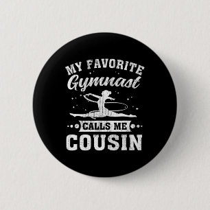 My Favorite Gymnast Calls Me Cousin Cheerleading Button