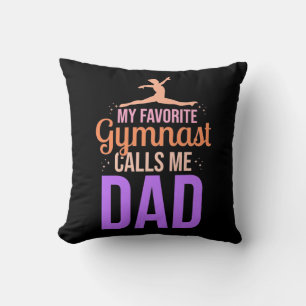 My Favorite Gymnast Calls Me Dad Throw Pillow